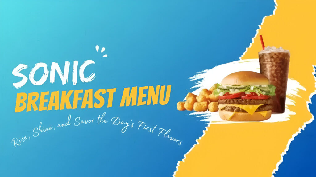 Sonic Breakfast Menu 2025